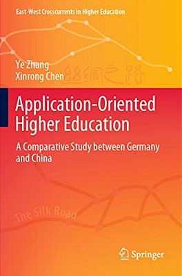 Application-Oriented Higher Education: A Comparative Study Between Germany And China-..