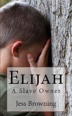 Elijah: A Slave Owner-..
