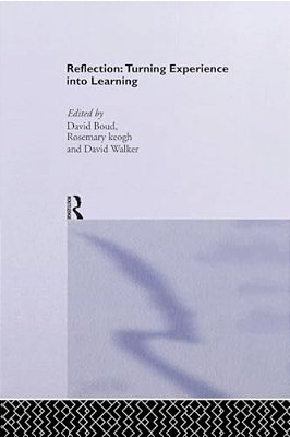 Reflection: Turning Experience Into Learning-..