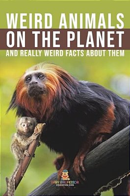 Weird Animals On The Planet And Really Weird Facts About Them-..