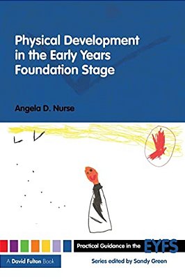 Physical Development In The Early Years Foundation Stage-..