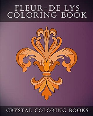 Fleur-De-lys Coloring Book: 30 Simple Fleur-De Lys Line Drawing Coloring Pages-..