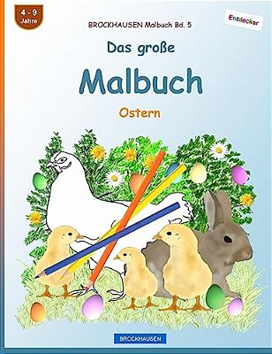 Brockhausen Malbuch Bd. 5 - Das Große Malbuch: Ostern-..