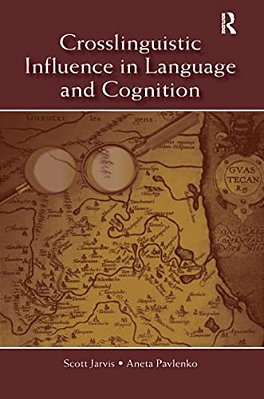 Crosslinguistic Influence In Language And Cognition-..