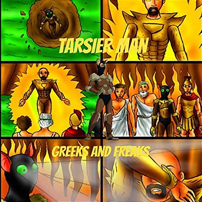 Tarsier Man: Greeks And Freaks-..