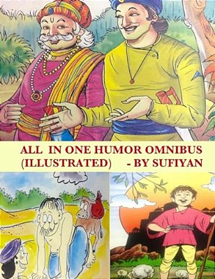 All In One Humor Omnibus (Illustrated): Tales Of Birbal, Tenali Rama, Mulla Nasruddin, Maryada Raman & Paramananda-..