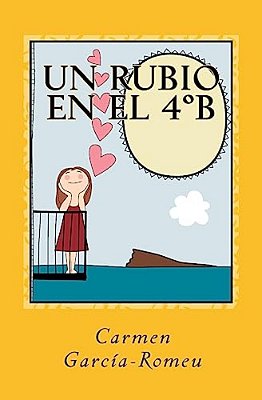 Un Rubio En El 4°B: Novela En Papel-..