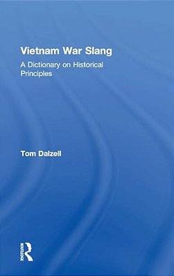 Vietnam War Slang: A Dictionary On Historical Principles-..