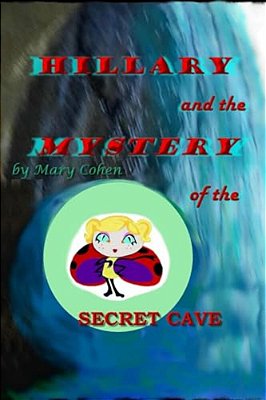 Hillary And The Mystery Of The Secret Cave-..
