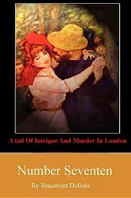 Number Seventeen: A Tale Of Intrigue And Murder In London-..