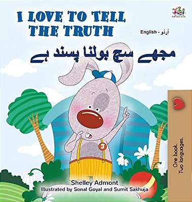 I Love To Tell The Truth (English Urdu Bilingual Book For Kids)-..