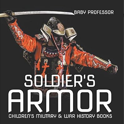 Soldier's Armor Children's Military & War History Books-..