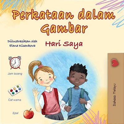 Words In Pictures - My Day (Malay Children's Book)-..