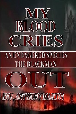 My Blood Cries Out An Endangered Species The Blackman-..