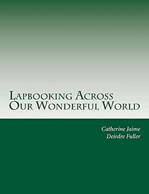 Lapbooking Across Our Wonderful World-..