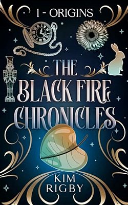 The Black Fire Chronicles: Origins-..