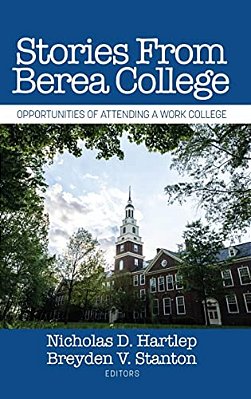 Stories From Berea College: Opportunities Of Attending A Work College-..