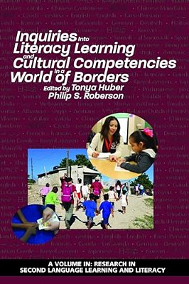 Inquiries Into Literacy Learning And Cultural Competencies In A World Of Borders-..