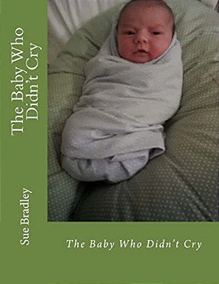 The Baby Who Didn't Cry-..