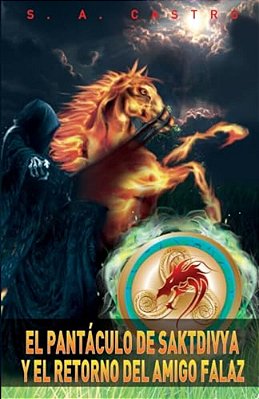 El Pantaculo De Saktdivya Y El Retorno Del Amigo Falaz-..