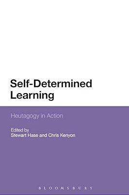 Self-Determined Learning: Heutagogy In Action-..