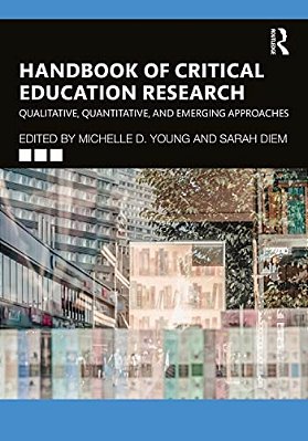 Handbook Of Critical Education Research: Qualitative, Quantitative, And Emerging Approaches-..