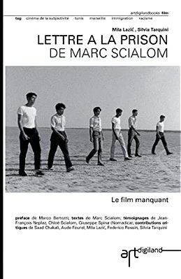 Lettre A La Prison De Marc Scialom: Le Film Manquant-..