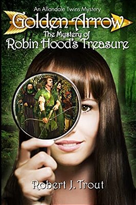Golden Arrow: The Mystery Of Robin Hood's Treasure-..
