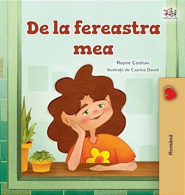 From My Window (Romanian Kids Book)-..