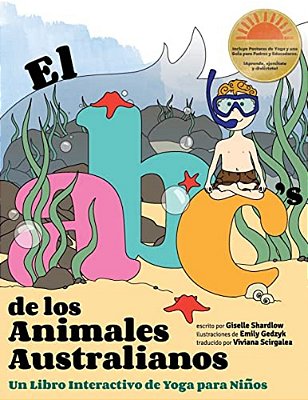 El Abc De Los Animales Australianos: Un Libro Interactivo De Yoga Para Niños-..