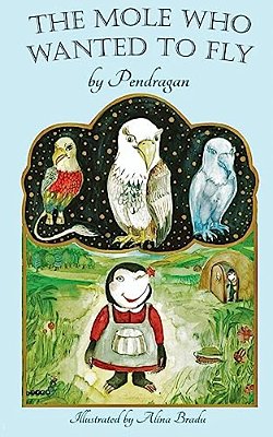 The Mole Who Wanted To Fly-..