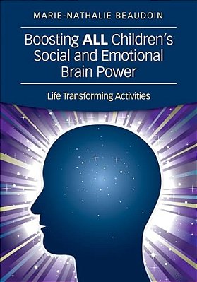 Boosting All Children's Social And Emotional Brain Power: Life Transforming Activities-..