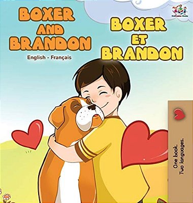 Boxer And Brandon Boxer Et Brandon: English French Bilingual Edition-..