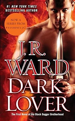 Dark Lover: The First Novel Of The Black Dagger Brotherhood-..