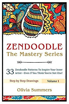 Zendoodle: 33 Zendoodle Patterns To Inspire Your Inner Artist--even If You Think You'Re Not One-..