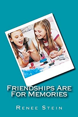 Friendships Are For Memories-..