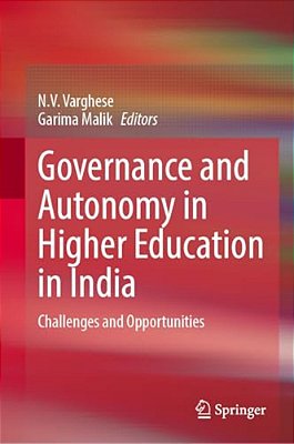 Governance And Autonomy In Higher Education In India: Challenges And Opportunities-..