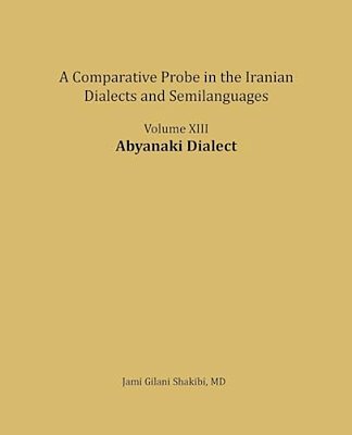 Abyanaki Dialect: A Comparative Probe In The Iranian Dialects And Semi-Languages-..