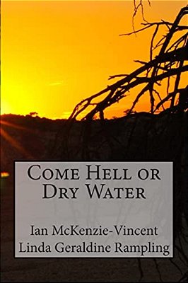 Come Hell Or Dry Water-..