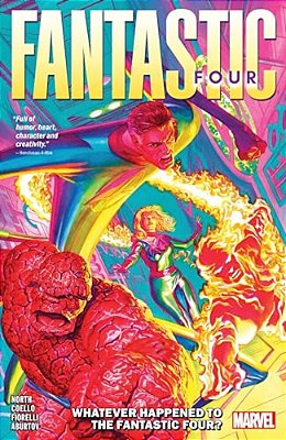 Fantastic Four By Ryan North Vol. 1: Whatever Happened To The Fantastic Four?-..