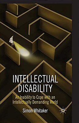 Intellectual Disability: An Inability To Cope With An Intellectually Demanding World-..