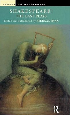 Shakespeare: The Last Plays-..