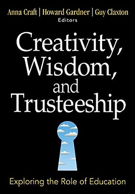Creativity, Wisdom, And Trusteeship: Exploring The Role Of Education-..