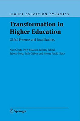 Transformation In Higher Education: Global Pressures And Local Realities-..