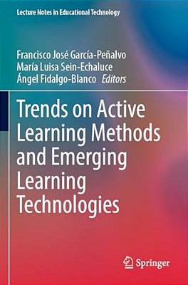 Trends On Active Learning Methods And Emerging Learning Technologies-..