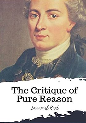 The Critique Of Pure Reason-..
