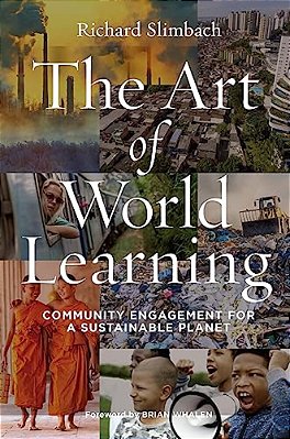 The Art Of World Learning: Community Engagement For A Sustainable Planet-..