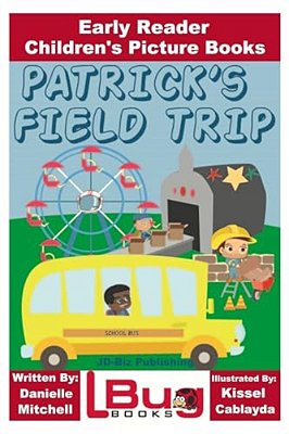 Patrick's Field Trip - Early Reader - Children's Picture Books-..