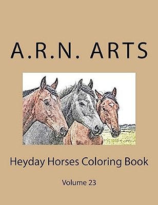 Heyday Horses Coloring Book: Volume 23-..