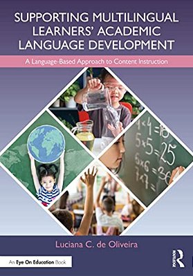 Supporting Multilingual Learners' Academic Language Development: A Language-Based Approach To Content Instruction-..